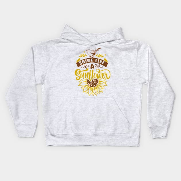 Yellow Sunflower Gift, Shine like a sunflower Kids Hoodie by hugandmug